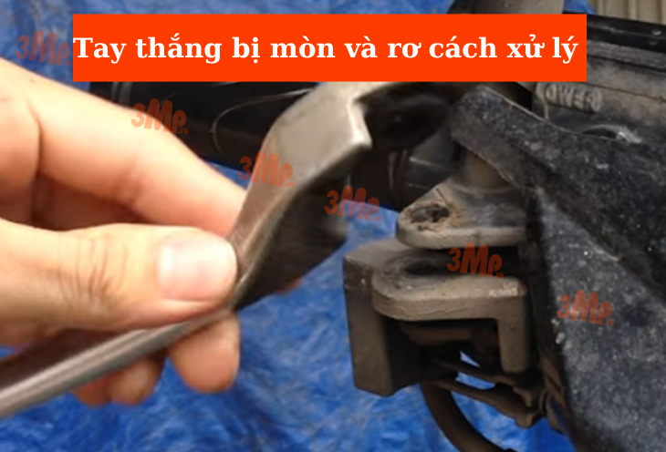 Tay thắng bị mòn và rơ cách khắc phục