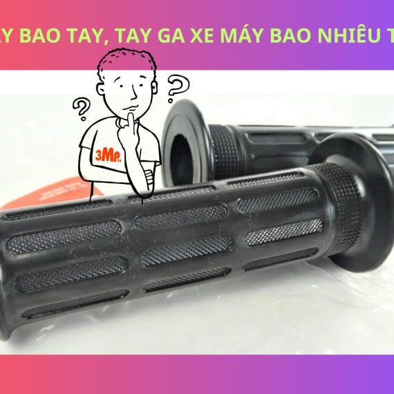 Thay bao tay, tay ga xe máy bao nhiêu tiền